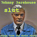 Johnny Warehouse - slut